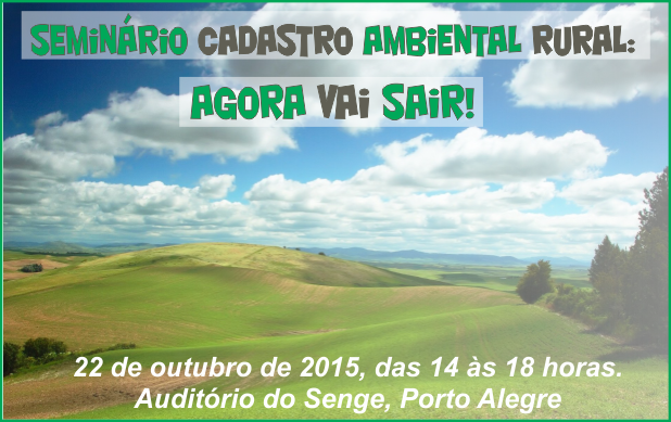 Inscrições abertas para seminário que discutirá a implementação do CAR no Estado