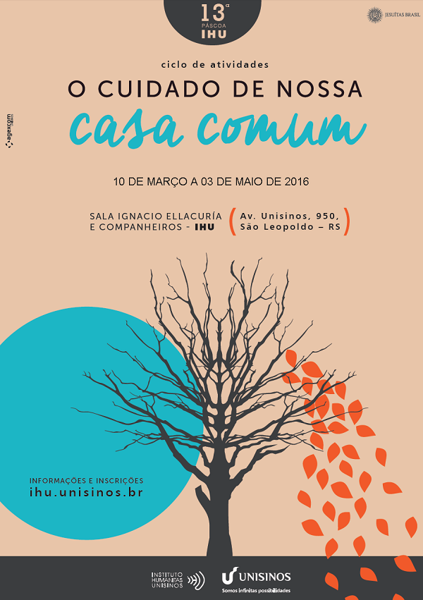 Ciclo de Atividades. O cuidado de nossa Casa Comum – 13ª Páscoa IHU