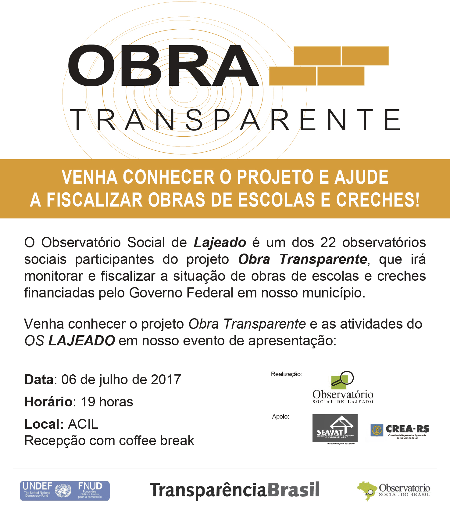 Venha conhecer projeto Obra Transparente de Lajeado