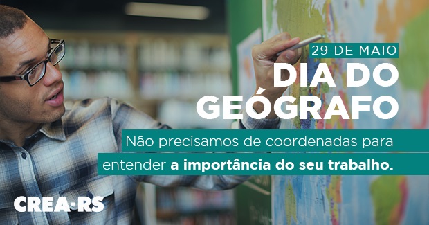 29 de maio: Dia do Geógrafo