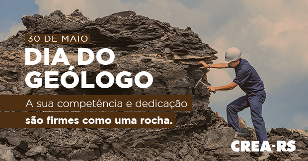 30 de maio: Dia do Geólogo