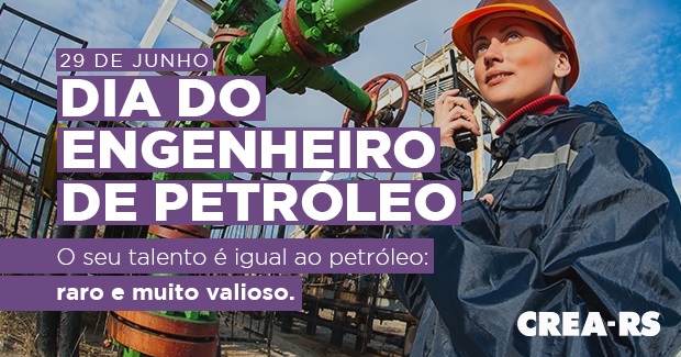 29 de junho: Dia do Engenheiro de Petróleo