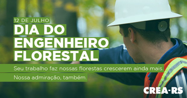 12 de julho: Dia do Engenheiro e da Engenheira Florestal