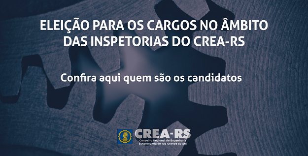 CREA-RS divulga os candidatos às eleições das Inspetorias 2018