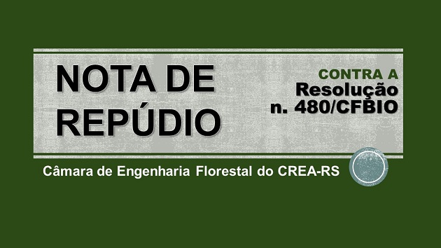 Câmara de Engenharia Florestal se manifesta contra a Resolução n. 480 do CFBIO