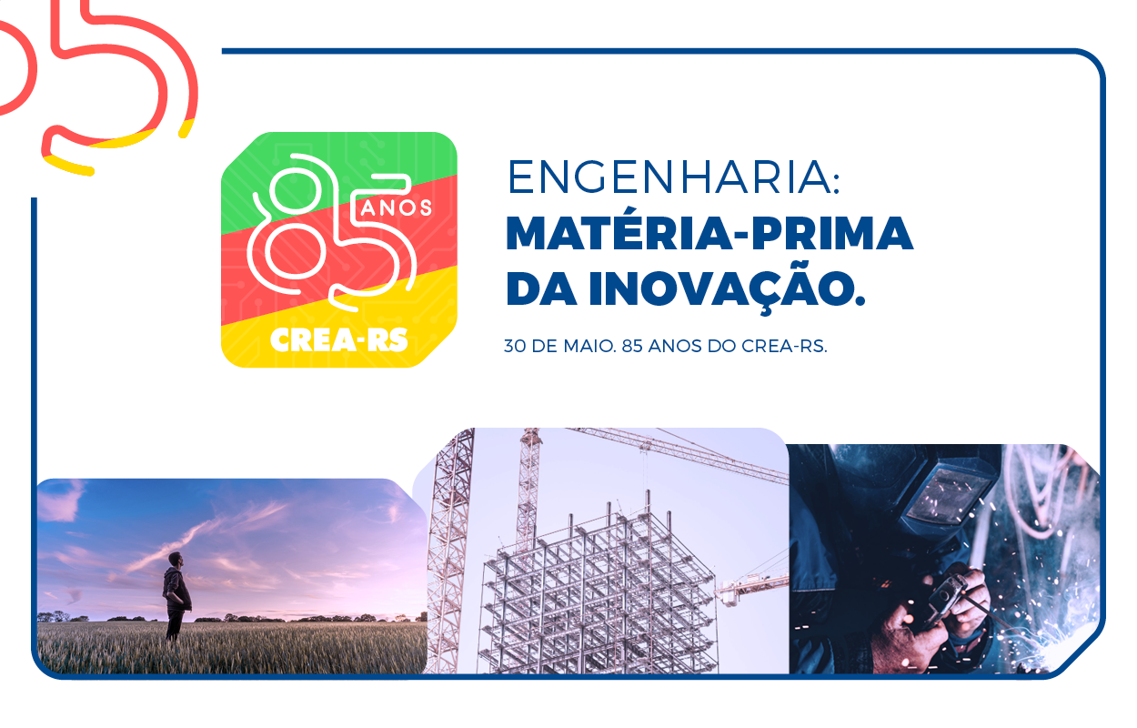 2019 marca os 85 anos de fundação do CREA-RS