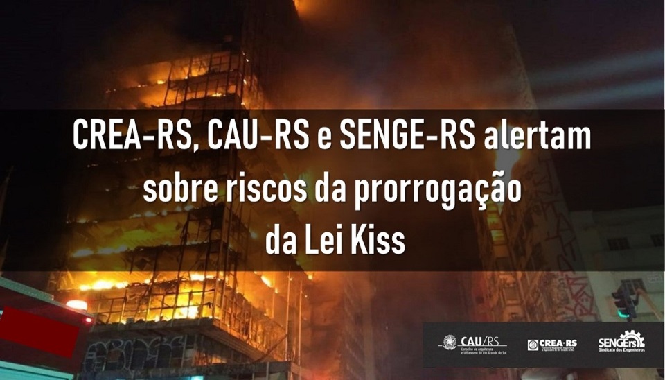 CREA-RS, CAU-RS e SENGE-RS alertam sobre riscos da prorrogação da Lei Kiss