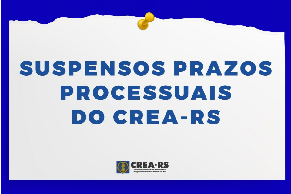 Prorrogada suspensão dos prazos processuais do CREA-RS