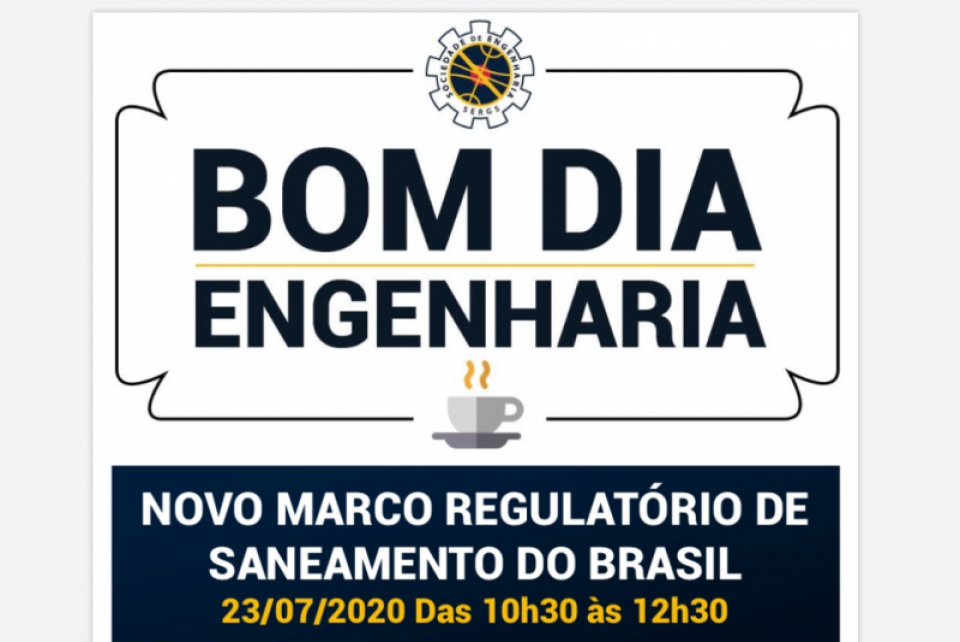 Bom dia Engenharia aborda novo marco regulatório do saneamento