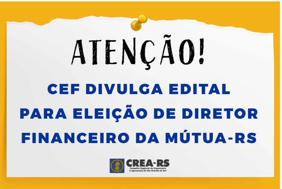Edital de convocação eleitoral para o cargo de diretor financeiro da Mútua