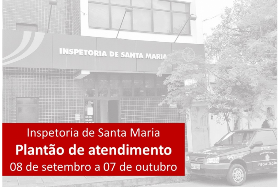 Inspetoria de Santa Maria terá plantão de atendimento até 07 de outubro