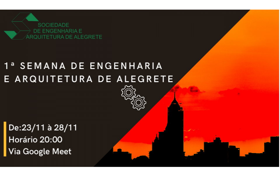 SEAA promove 1ª Semana de de Engenharia e Arquitetura de Alegrete de 23 a 28 de novembro