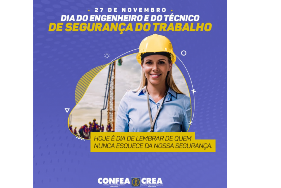 27 de novembro: Dia do Engenheiro e do Técnico de Segurança do Trabalho