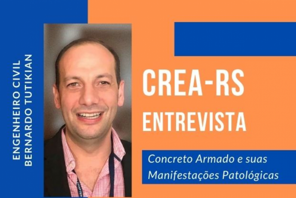 CREA-RS ENTREVISTA: O Concreto Armado e suas Manifestações Patológicas