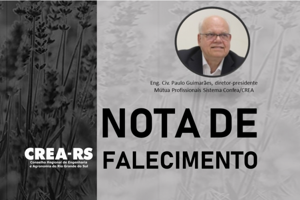 Noticiamos o falecimento do Eng. Civ. Paulo Guimarães, diretor presidente da Mútua