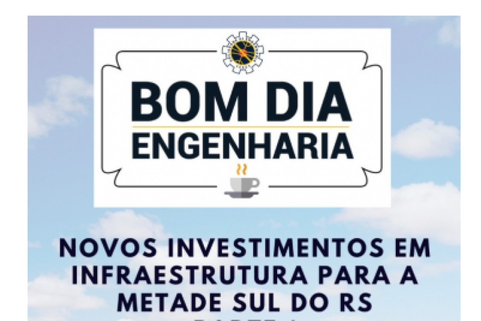 Investimentos em Infraestrutura na Metade Sul do Estado é tema de eventos da Sergs