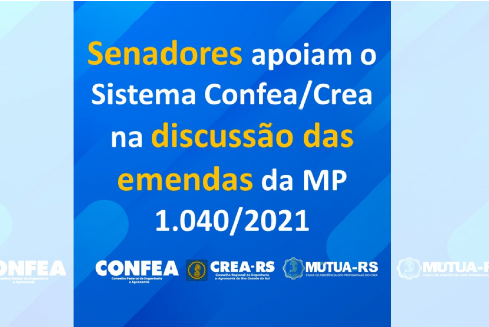 Senadores manifestam seu apoio ao Sistema na discussão de emendas da MP 1.040/21