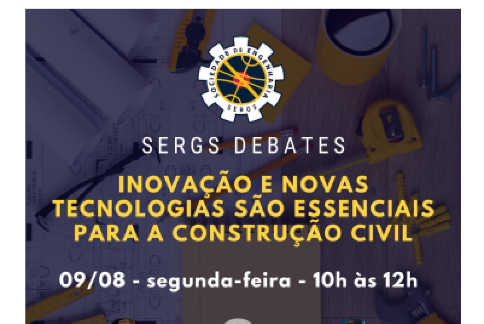 Sergs debates: novas tecnologias para construção