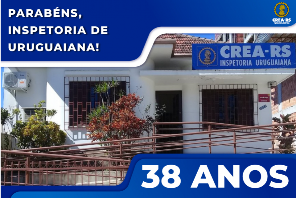 CREA-RS completa 38 anos de sua sede em Uruguaiana