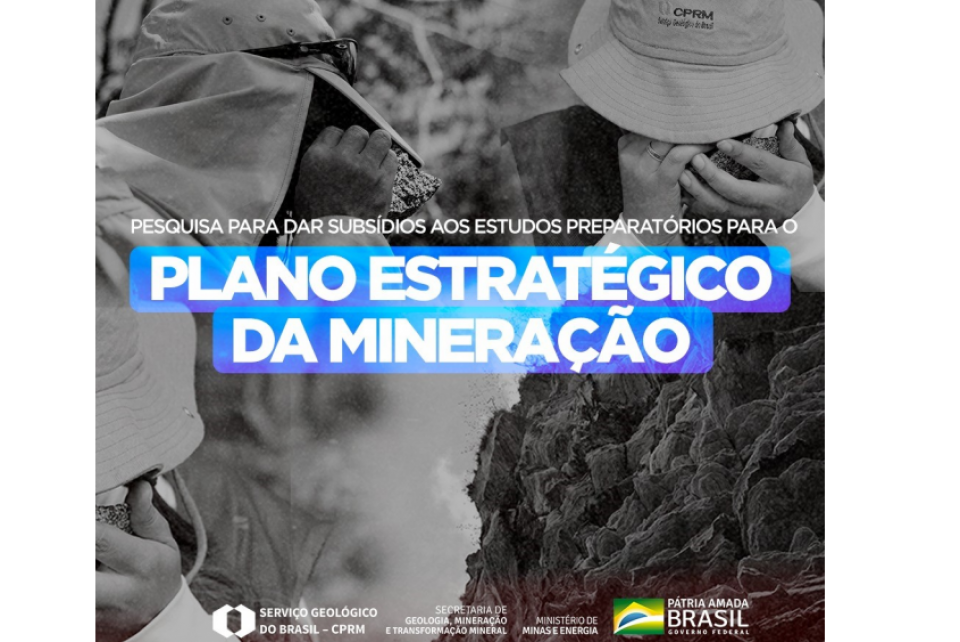 Secretaria de Geologia, Mineração e Transformação Mineral promove pesquisa para plano de mineração