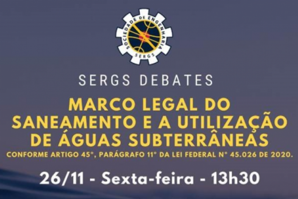 Sergs Debates: Marco Legal do Saneamento e a utilização de Águas Subterrâneas