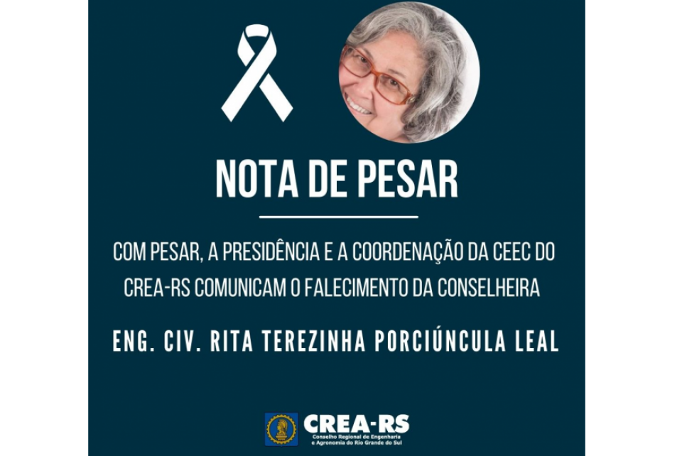 Noticiamos o falecimento da conselheira Eng. Civ. Rita Porciúncula Leal