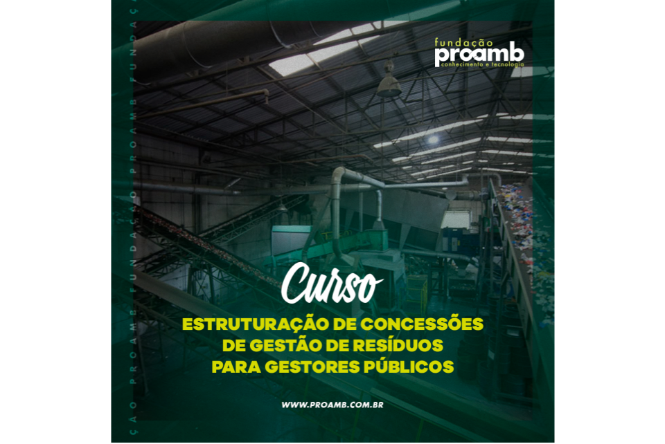 Estruturação de Concessões de Gestão de Resíduos para Gestores Públicos está com inscrições abertas