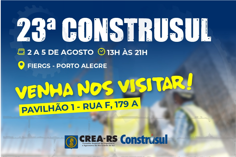 23ª Construsul começa na próximo terça-feira (02) e contará com estande do CREA-RS