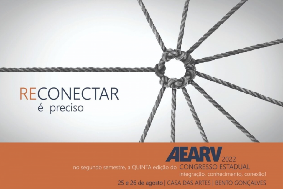 Reconectar é Preciso é o tema do Congresso Estadual Aearv 2022