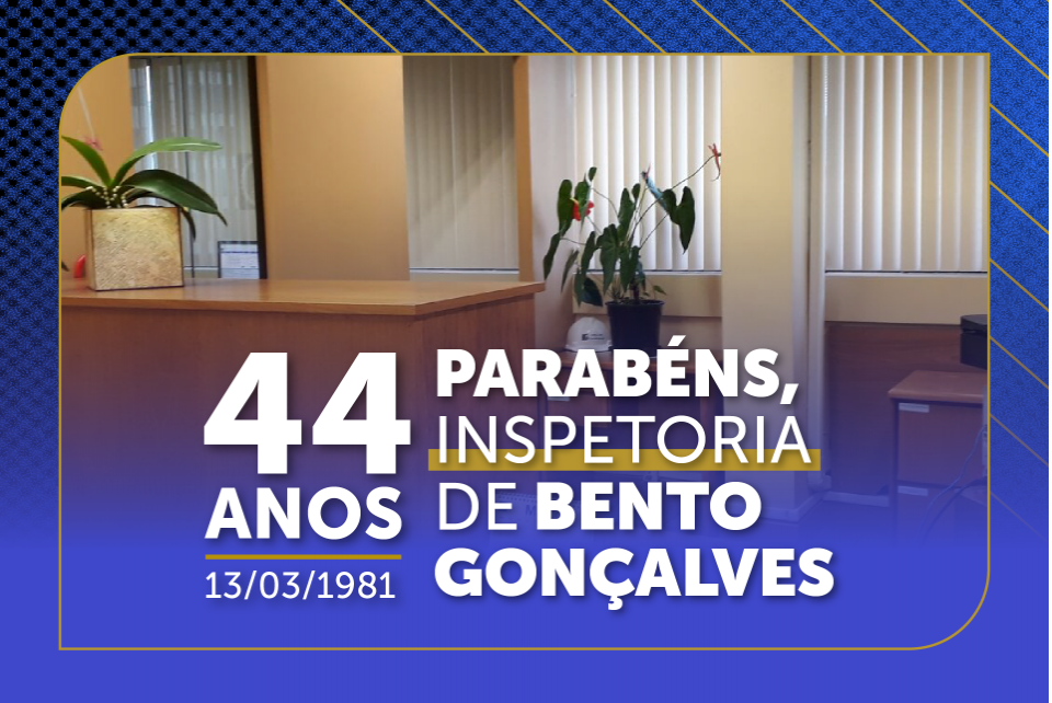 Inspetoria de Bento Gonçalves completa 44 anos