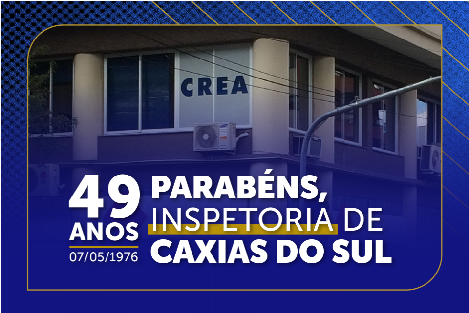 Inspetoria do CREA-RS em Caxias do Sul completa 49 anos