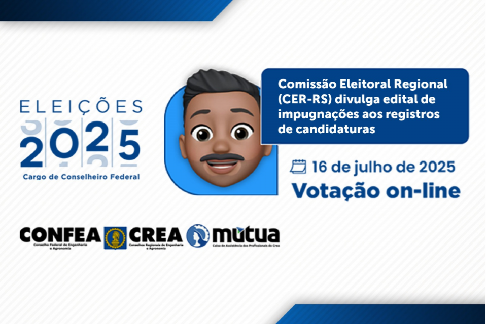 Comissão Eleitoral Regional (CER-RS) divulga edital de impugnações aos registros de candidaturas
