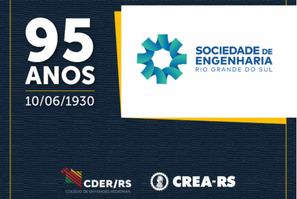 Parabéns à Sociedade de Engenharia do Rio Grande do Sul pelos seus 95 anos