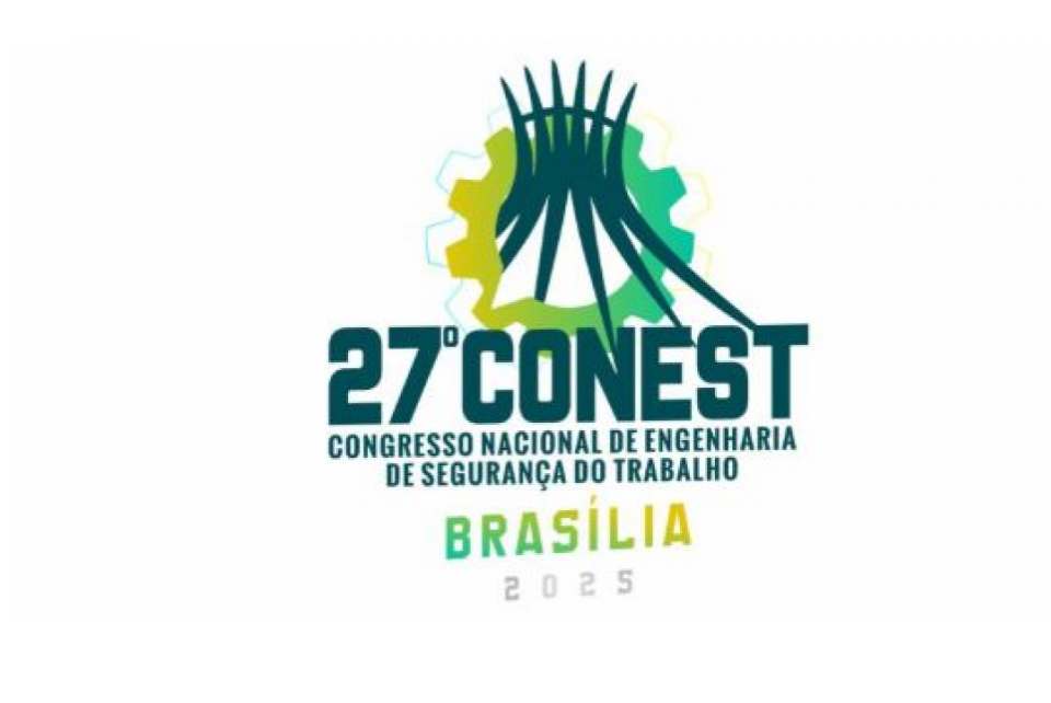 Conest 2025 reunirá especialistas em segurança do trabalho em Brasília