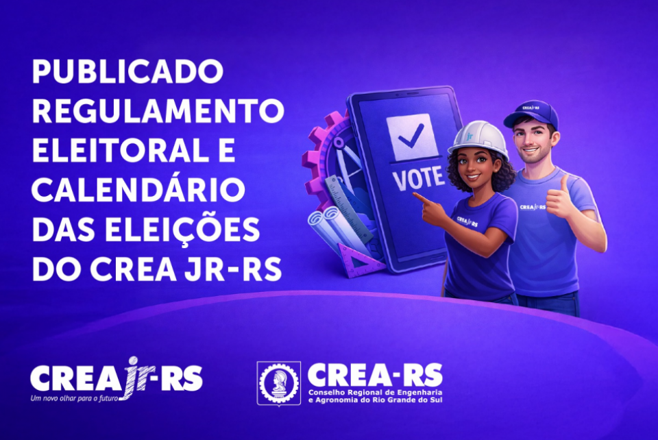 Publicado o Regulamento Eleitoral e o Calendário das eleições do CREA Jr-RS 2026