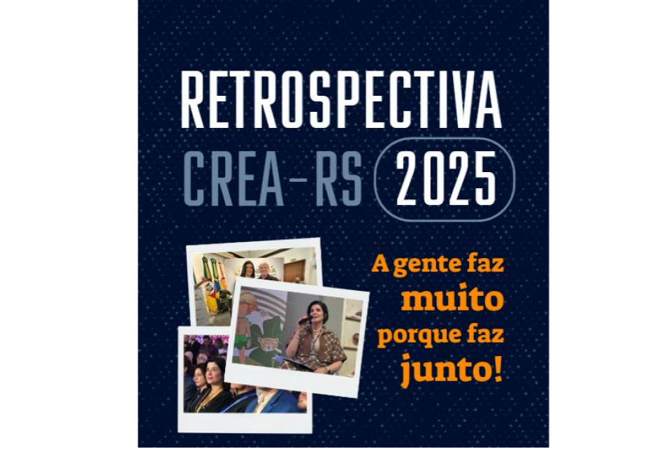 Retrospectiva CREA-RS 2025 – A faz muito porque faz junto