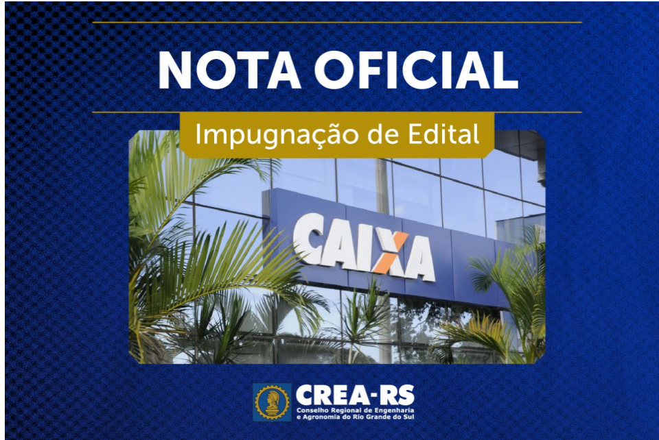 CREA-RS protocola pedido de impugnação do Edital de Credenciamento 12/2026-5688 da Caixa Econômica Federal