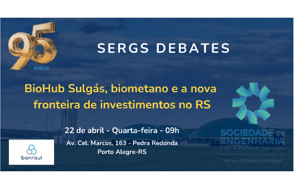 Sergs Debates debate o BioHub Sulgás, biometano e a nova fronteira de investimentos no RS